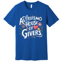 Altruismo House Of Givers Rca Givers School Spirit Premium T-Shirt