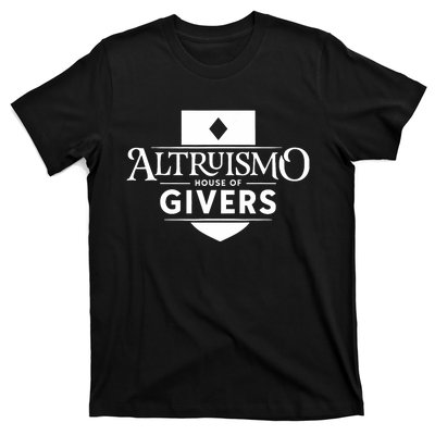 Altruismo House Of Givers School Spirit Givers Rca Educators T-Shirt