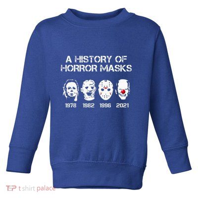A History Of Horror Masks Halloween Funny Costume AntiBiden Toddler Sweatshirt