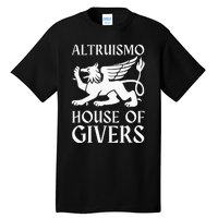 Altruismo House Of Givers Tall T-Shirt