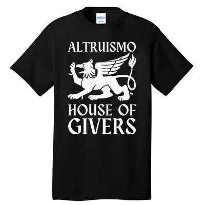 Altruismo House Of Givers Tall T-Shirt