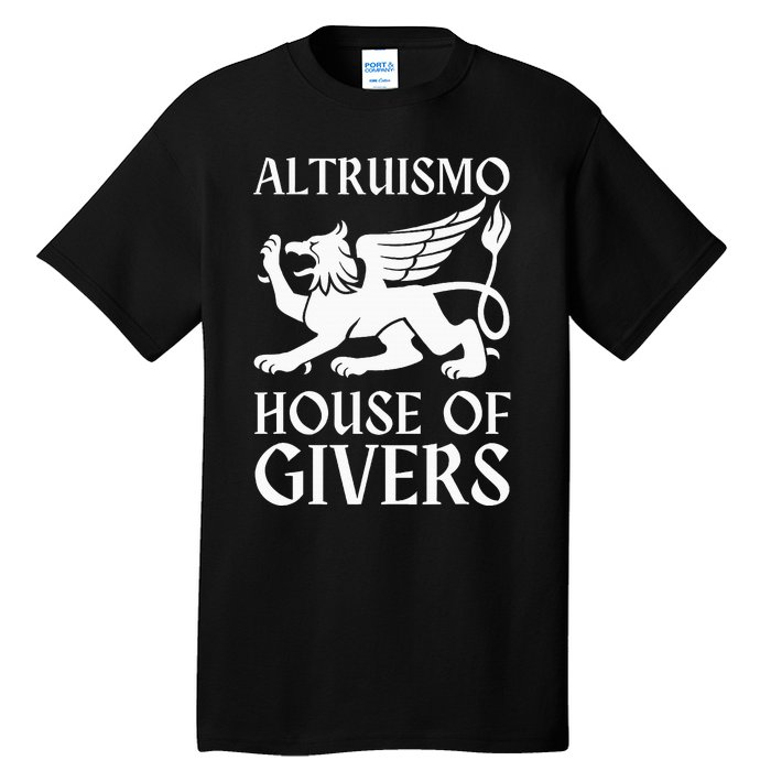 Altruismo House Of Givers Tall T-Shirt