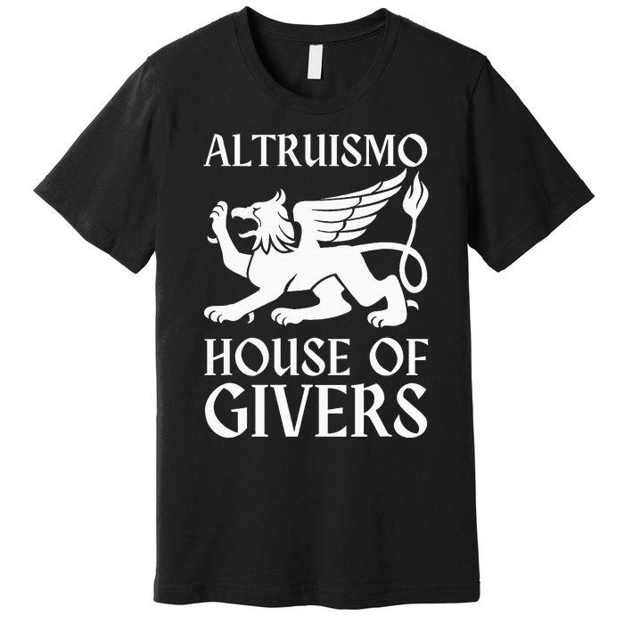 Altruismo House Of Givers Premium T-Shirt