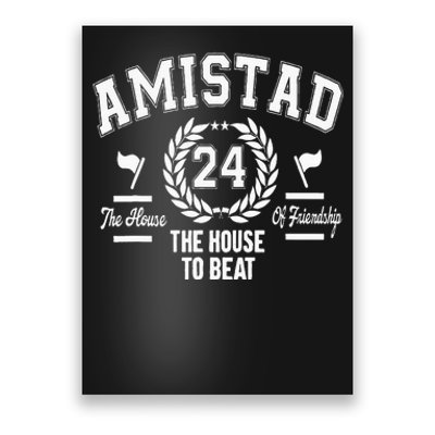 Amistad House Of Friendship House Friendship School Spirit Poster