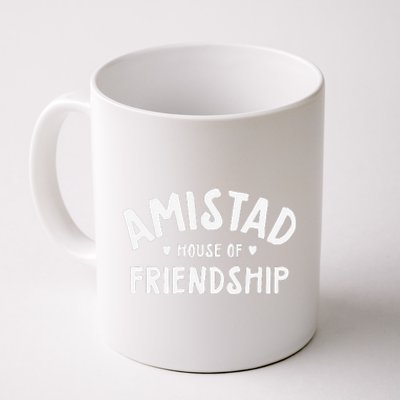 Amistad House Of Friendship Gift Coffee Mug