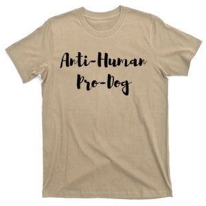 Anti Human Pro Dog Funny Pet Dog Lovers Women T-Shirt