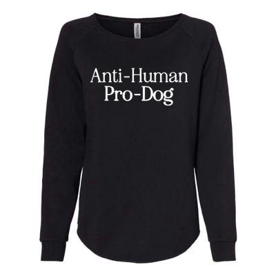 Anti Human Pro Dog Womens California Wash Sweatshirt