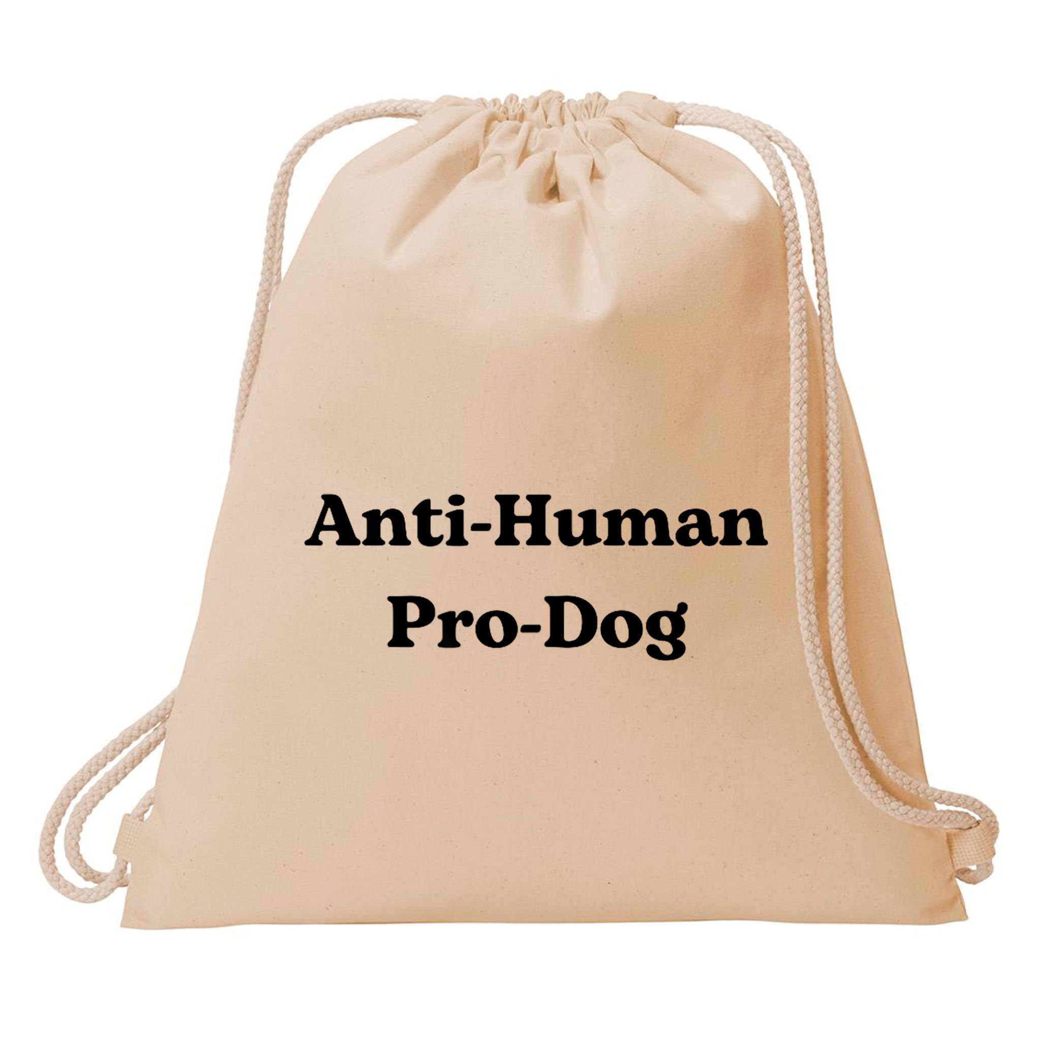 Anti Human Pro Dog Funny Pet Dog Lovers Drawstring Bag