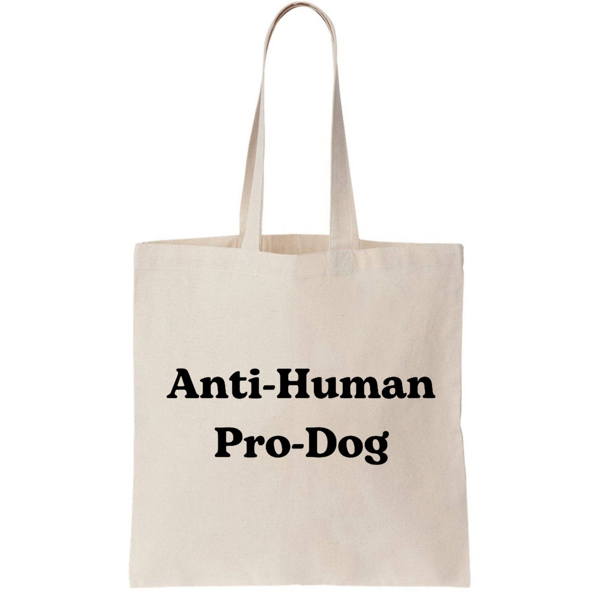 Anti Human Pro Dog Funny Pet Dog Lovers Bag