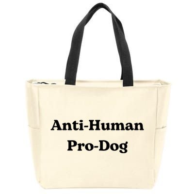 Anti Human Pro Dog Funny Pet Dog Lovers Zip Tote Bag