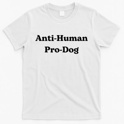 Anti Human Pro Dog Funny Pet Dog Lovers T-Shirt