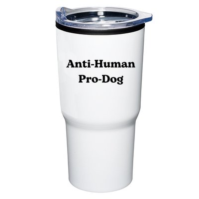 Anti Human Pro Dog Funny Pet Dog Lovers Tumbler