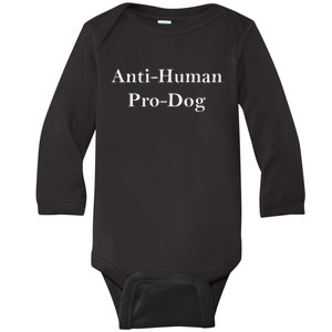 Anti Human Pro Dog Baby Long Sleeve Bodysuit