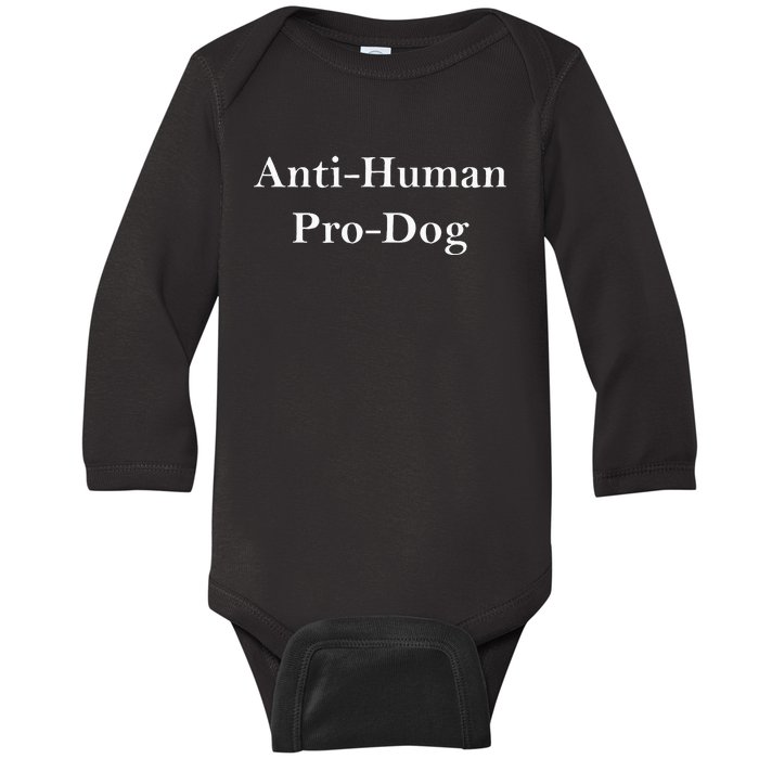 Anti Human Pro Dog Baby Long Sleeve Bodysuit