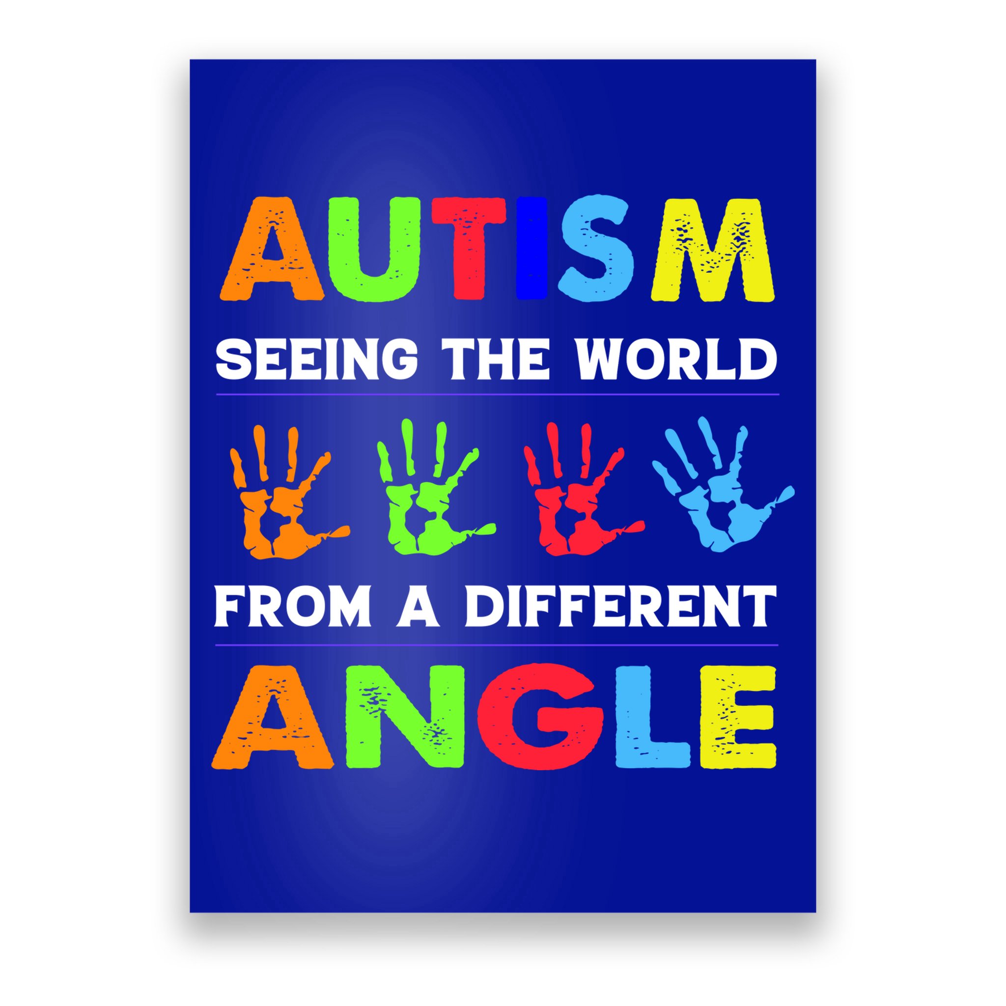 Autism Hand Prints Seeing The World From A Different Angle Poster