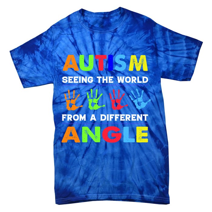 Autism Hand Prints Seeing The World From A Different Angle Tie-Dye T-Shirt