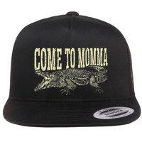 Alligator Hunter Quote Come To Momma Funny Gator Hunting Flat Bill Trucker Hat