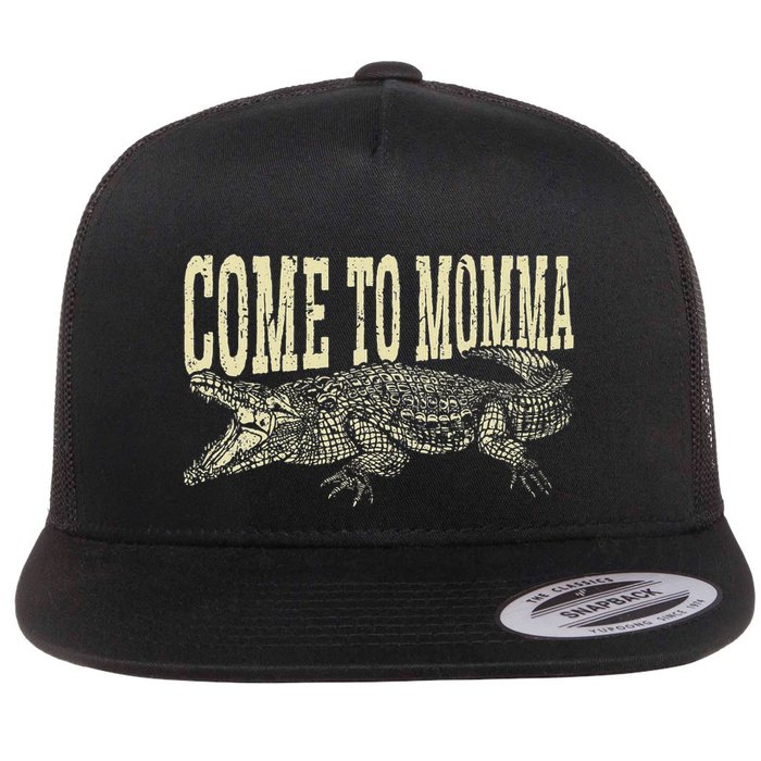 Alligator Hunter Quote Come To Momma Funny Gator Hunting Flat Bill Trucker Hat