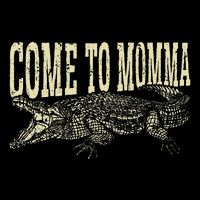 Alligator Hunter Quote Come To Momma Funny Gator Hunting Flat Bill Trucker Hat