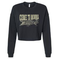 Alligator Hunter Quote Come To Momma Funny Gator Hunting Cropped Pullover Crew