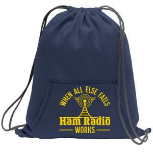 Amateur Ham Radio Operator Gift Antena When All Else Sweatshirt Cinch Pack Bag