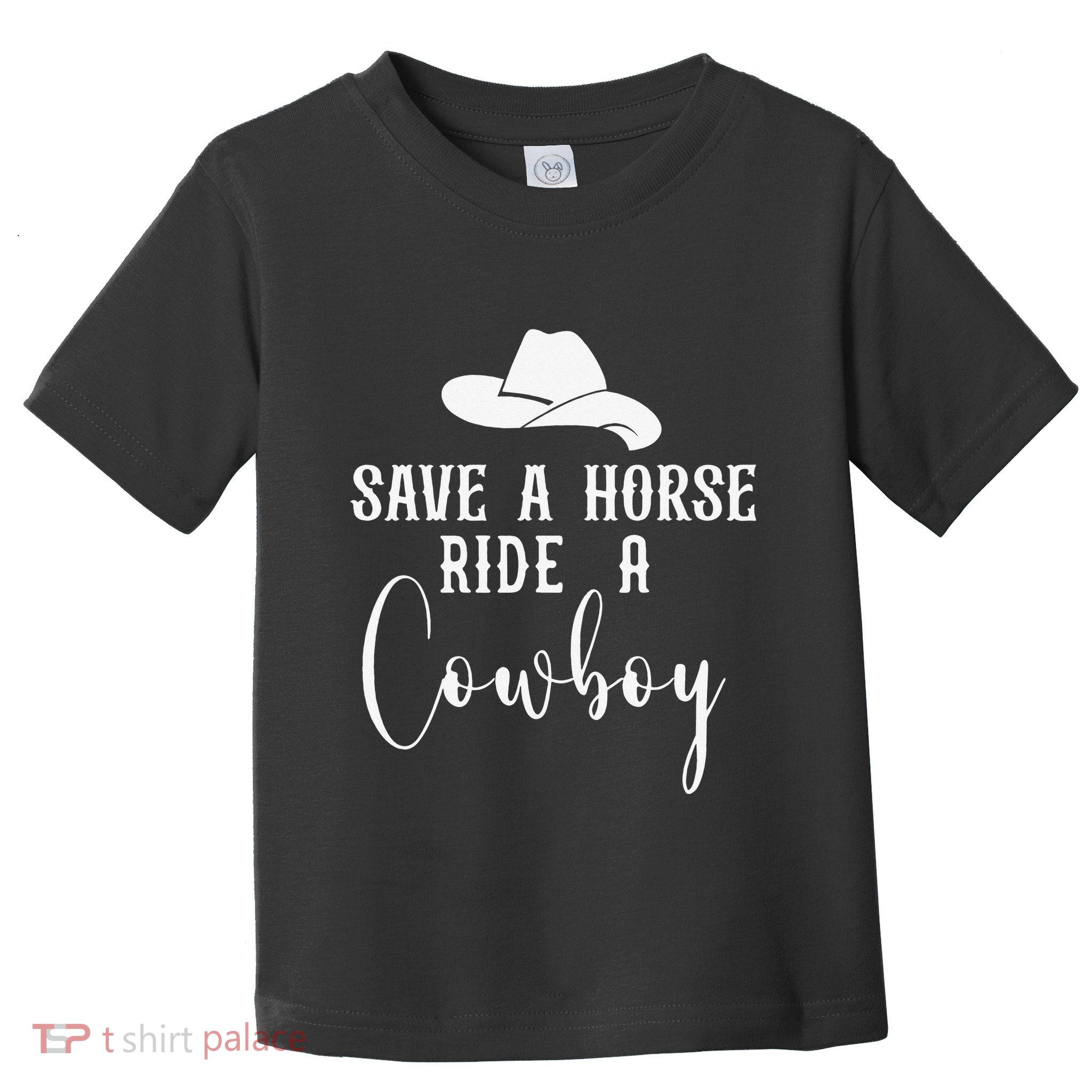 Awesome Horse Rider Save A Horse Ride A Cowboy Toddler T-Shirt