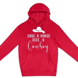 Awesome Horse Rider Save A Horse Ride A Cowboy Premium Pullover Hoodie