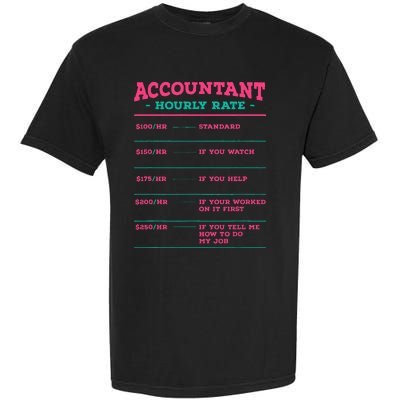 Accountant Hourly Rate CPA Coworker Accounting Colleague Garment-Dyed Heavyweight T-Shirt