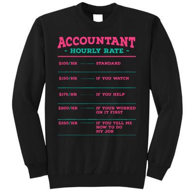 Accountant Hourly Rate CPA Coworker Accounting Colleague Tall Sweatshirt