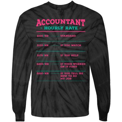 Accountant Hourly Rate CPA Coworker Accounting Colleague Tie-Dye Long Sleeve Shirt