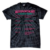 Accountant Hourly Rate CPA Coworker Accounting Colleague Tie-Dye T-Shirt