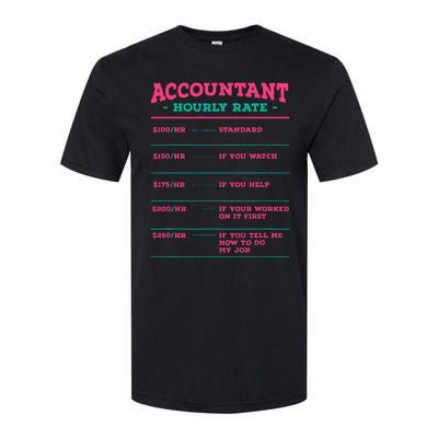 Accountant Hourly Rate CPA Coworker Accounting Colleague Softstyle CVC T-Shirt