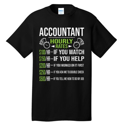 Accountant Hourly Rates Funny Accounting CPA Humor Tall T-Shirt