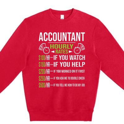 Accountant Hourly Rates Funny Accounting CPA Humor Premium Crewneck Sweatshirt