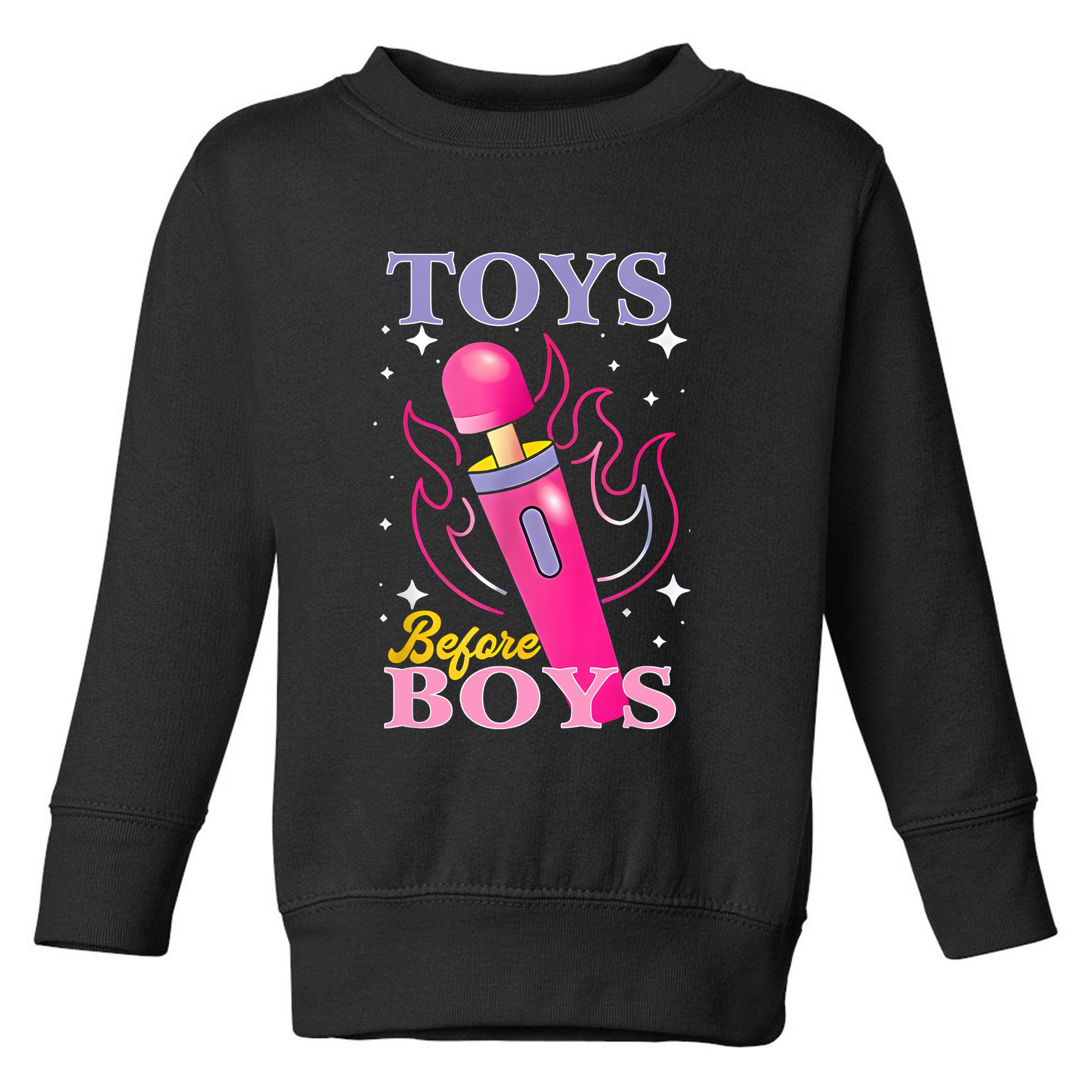 Adult Humor Saying Toys Before Boy Funny Toddler Sweatshirt