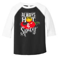 Always Hot & Spicy Chili Pepper Funny Gift Toddler Fine Jersey T-Shirt