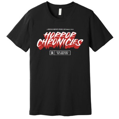 A Hello Sidney Podcast Production Horror Chronicles Premium T-Shirt