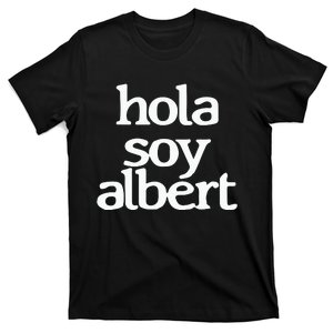 Alberouuuu Hola Soy Albert T-Shirt