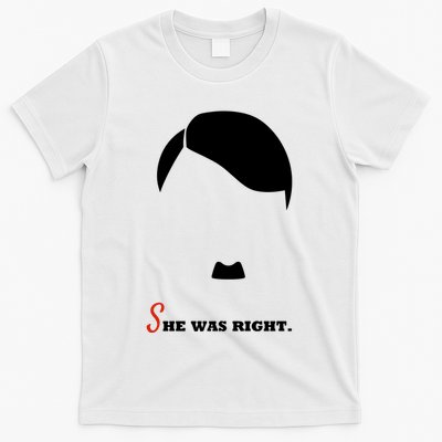 Adolf Hitler She Was Right T-Shirt