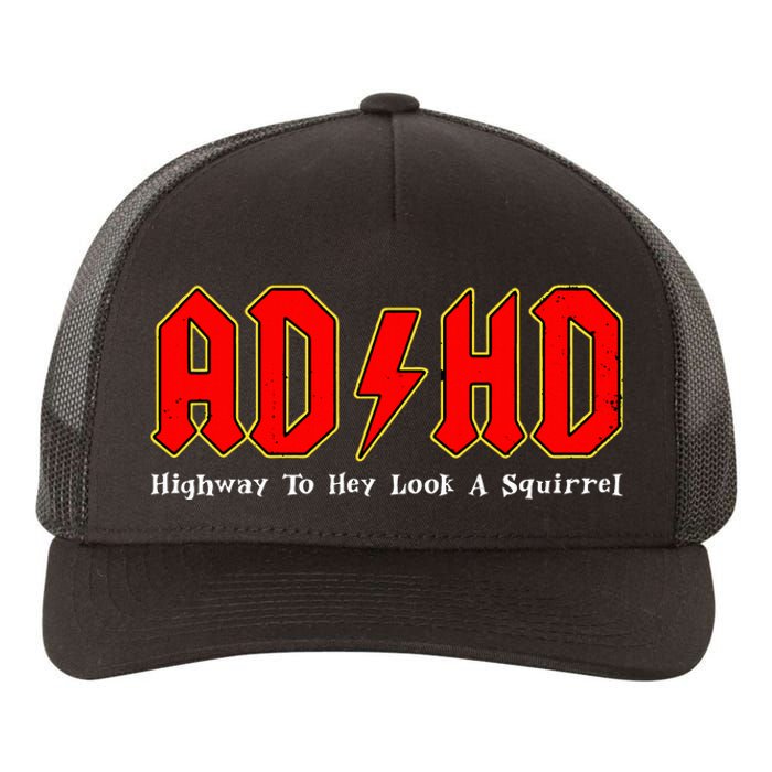 Adhd Highway To... Hey Look A Squirrel Squirrels Animals Yupoong Adult 5-Panel Trucker Hat