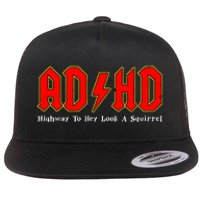 Adhd Highway To... Hey Look A Squirrel Squirrels Animals Flat Bill Trucker Hat