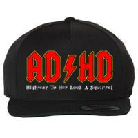 Adhd Highway To... Hey Look A Squirrel Squirrels Animals Wool Snapback Cap