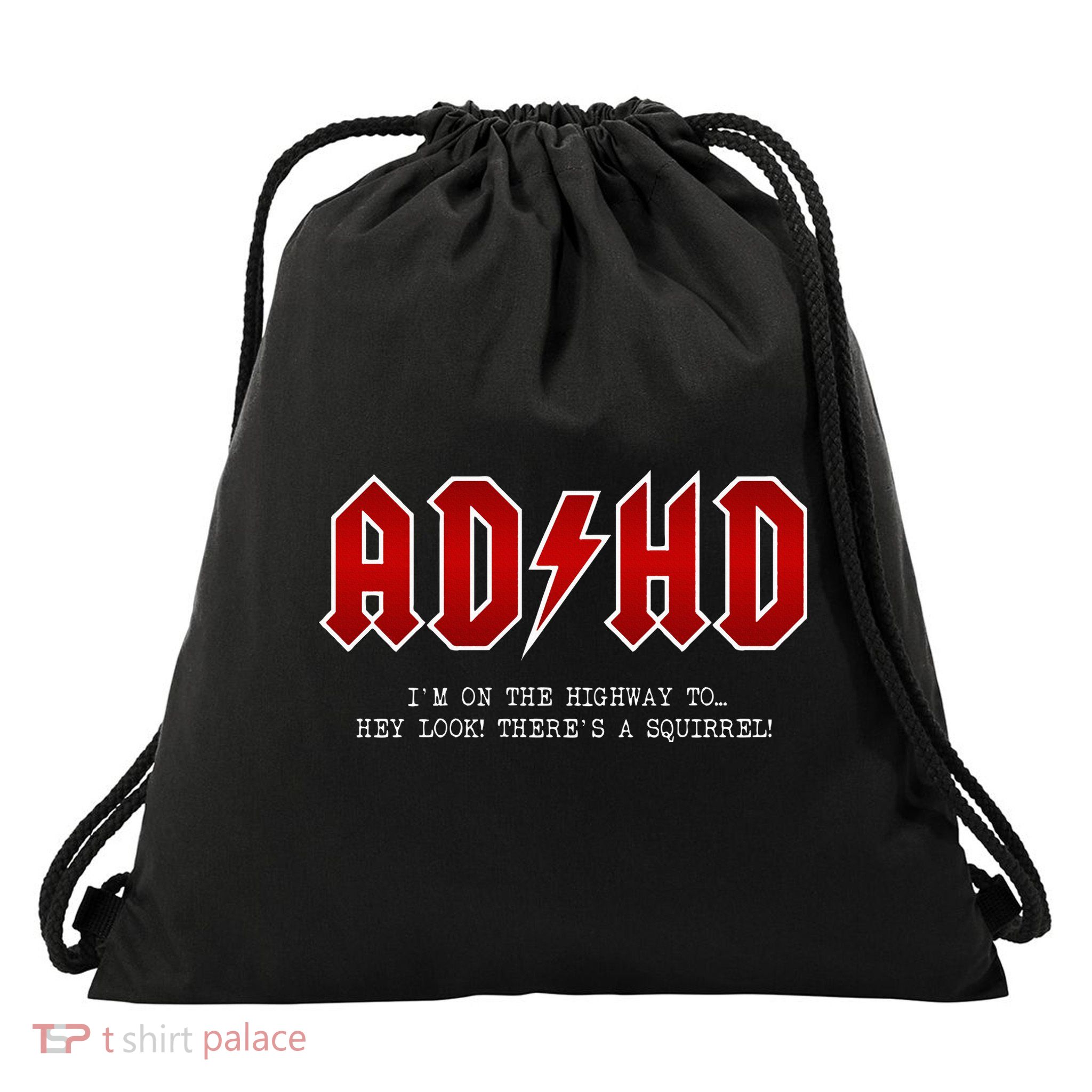 ADHD Highway To... Hey Look A Squirrel Hard Rocker ADHD Drawstring Bag