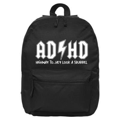 Adhd Highway To Hey Look A Squirrel 16 in Basic Backpack
