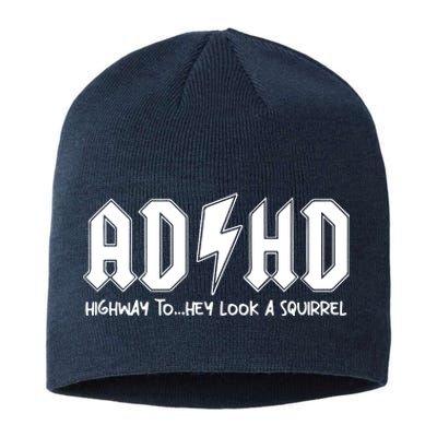 Adhd Highway To Hey Look A Squirrel Sustainable Beanie