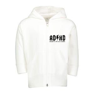 Adhd Highway To Hey Look A Squirrel Toddler Zip Fleece Hoodie