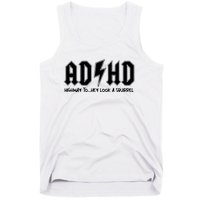 Adhd Highway To Hey Look A Squirrel Tank Top