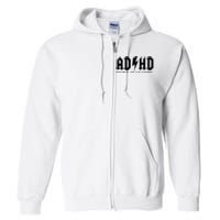 Adhd Highway To Hey Look A Squirrel Full Zip Hoodie