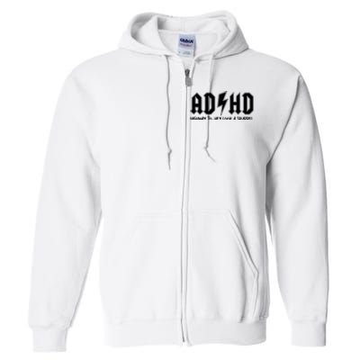 Adhd Highway To Hey Look A Squirrel Full Zip Hoodie