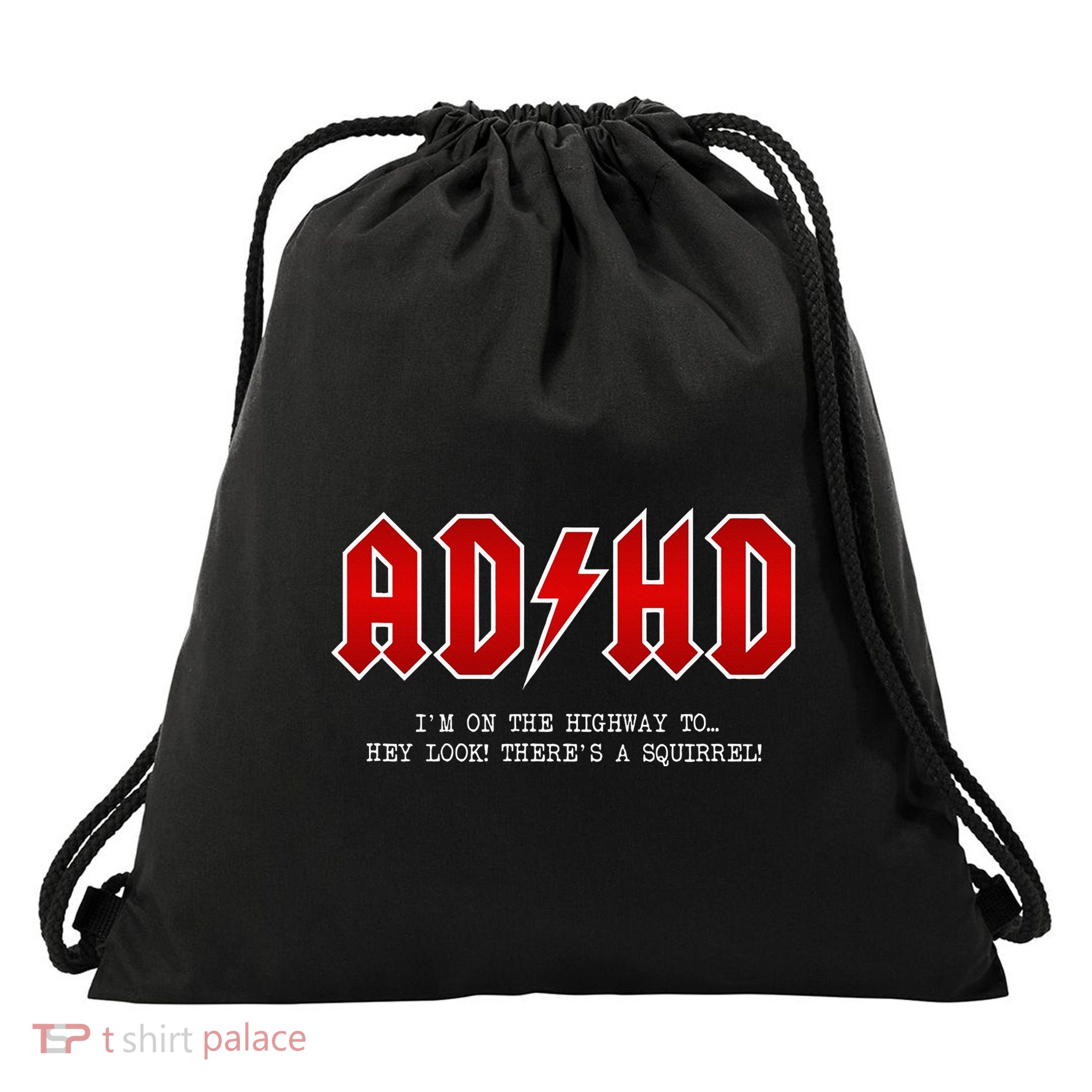 Adhd Highway To... Hey Look A Squirrel Hard Rocker Ad Hd Drawstring Bag